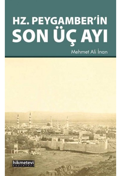 Hz.Peygamber’in Son Üç Ayı