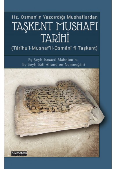 Taşkent Mushafı Tarihi (Hz.Osman’ın Yazdırdığı Mushaflardan)