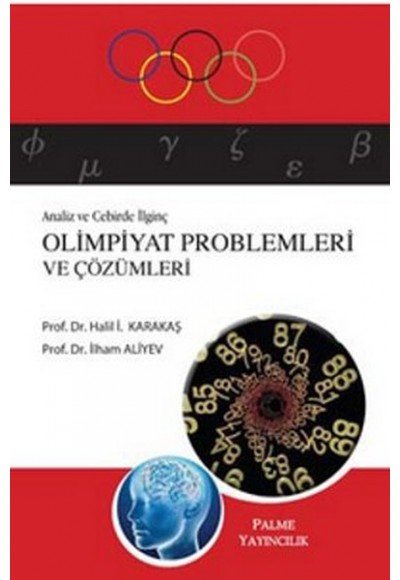 Analiz ve Cebirde İlginç Olimpiyat Problemleri ve Çözümleri