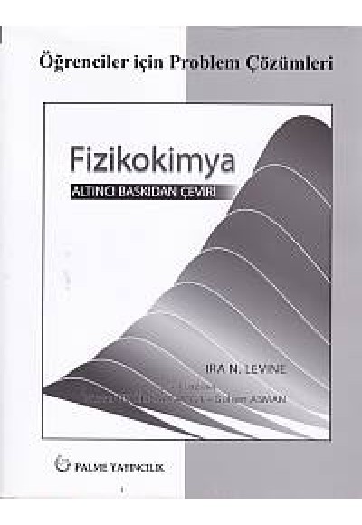 Öğrenciler için Problem Çözümleri Fizikokimya - Levine