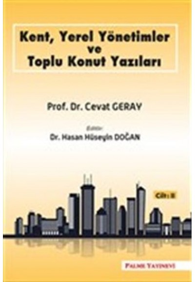 Kent, Yerel Yönetimler ve Toplu Konut Yazıları (Cilt 2)