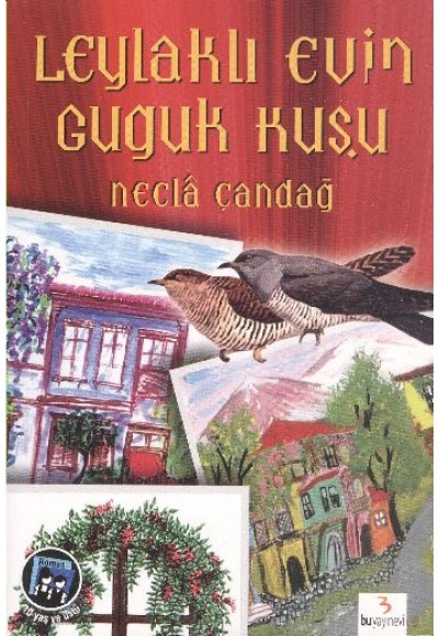 Leylaklı Evin Guguk Kuşu