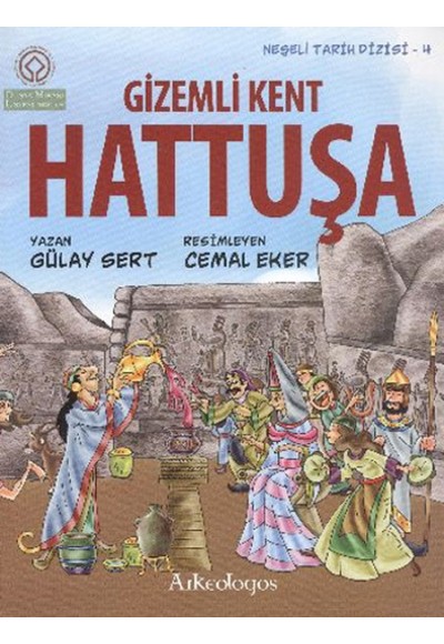 Neşeli Tarih Dizisi 4 - Gizemli Kent Hattuşa