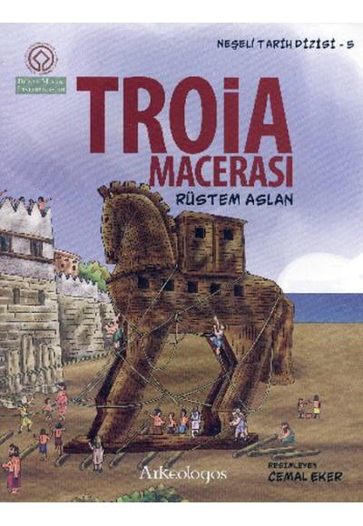 Neşeli Tarih Dizisi 5 - Troia Macerası