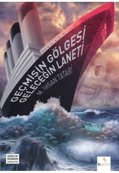 Geçmişin Gölgesi Geleceğin Laneti