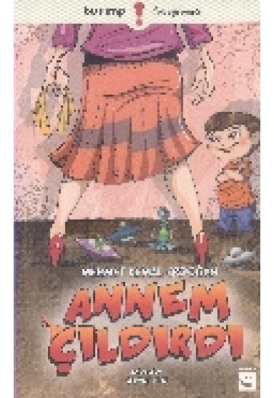 Annem Çıldırdı