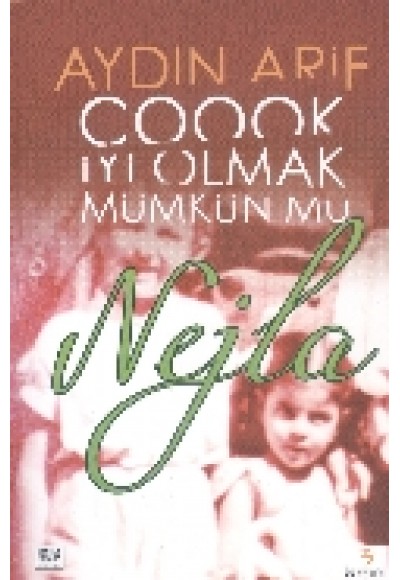 Çoook İyi Olmak Mümkün mü Nejla