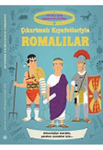 Çıkartmalı Kıyafetleriyle Romalılar