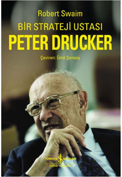 Bir Strateji Ustası Peter Drucker