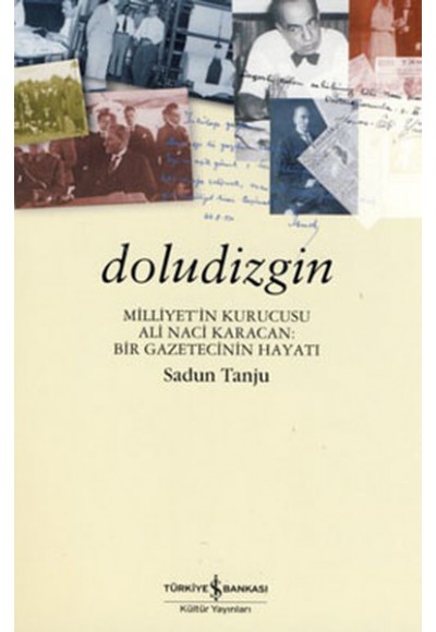 Doludizgin   Ali Naci Karacan Bir Gazetecinin Hayatı
