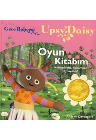 Gece Bahçesi - Upsy Daisy Oyun Kitabım