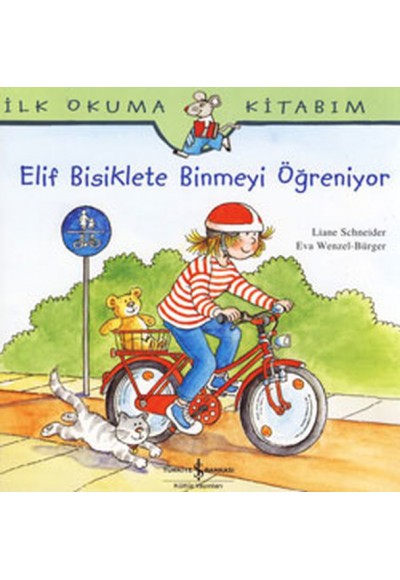 İlk Okuma Kitabım Elif Bisiklete Binmeyi Öğreniyor