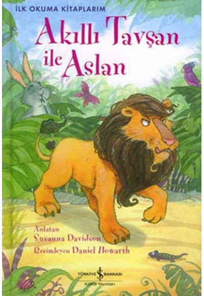 Akıllı Tavşan ile Aslan - İlk Okuma Kitaplarım