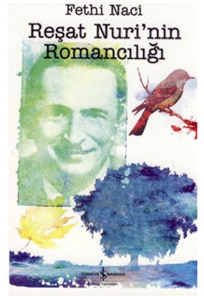 Reşat Nuri'nin Romancılığı