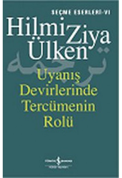 Uyanış Devirlerinde Tercümenin Rolü