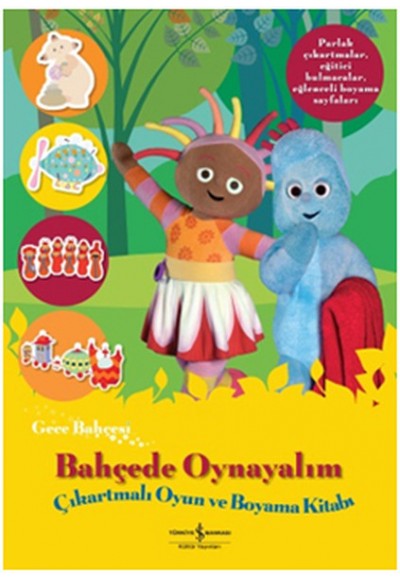 Gece Bahçesi - Bahçede Oynayalım Çıkartmalı Oyun ve Boyama Kitabı