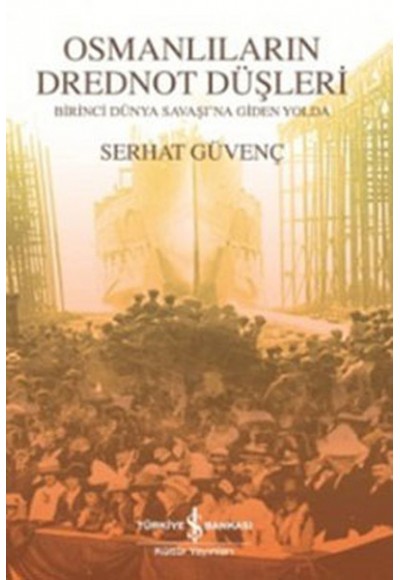 Osmanlıların Drednot Düşleri
