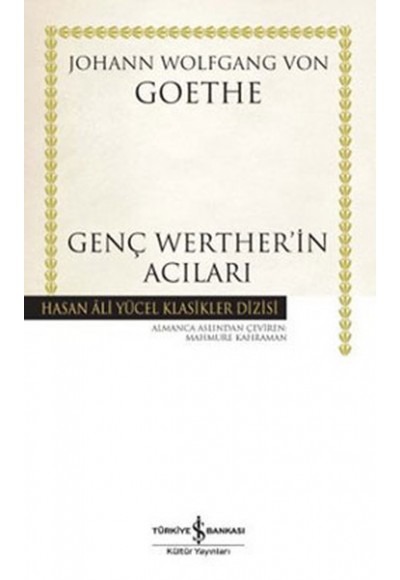 Genç Werther'in Acıları - Hasan Ali Yücel Klasikleri (Ciltli)