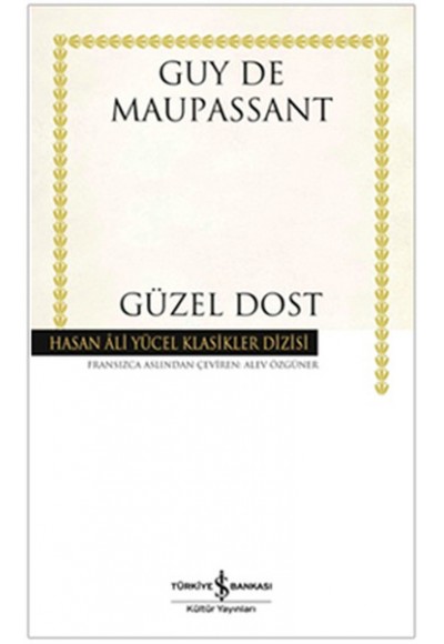 Güzel Dost - Hasan Ali Yücel Klasikleri (Ciltli)
