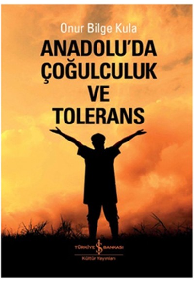 Anadolu'da Çoğulculuk ve Tolerans