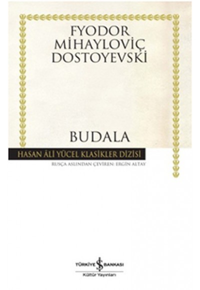 Budala - Hasan Ali Yücel Klasikleri (Ciltli)