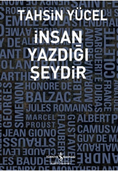 İnsan Yazdığı Şeydir