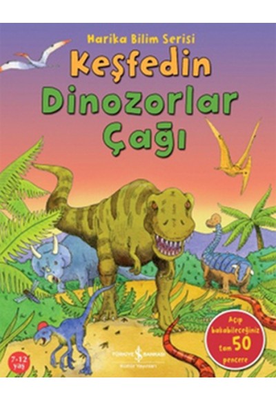 Keşfedin Dinozorlar Çağı