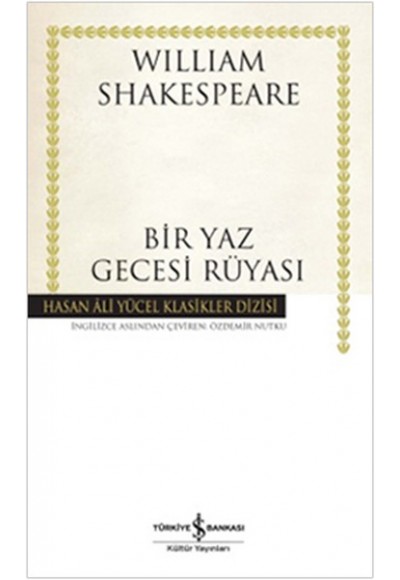 Bir Yaz Gecesi Rüyası - Hasan Ali Yücel Klasikleri (Ciltli)