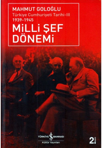 Türkiye Cumhuriyeti Tarihi III 1939-1945 - Milli Şef Dönemi
