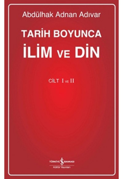 Tarih Boyunca İlim ve Din - Cilt1/2