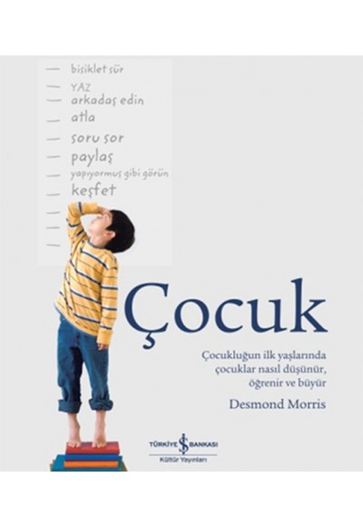 Çocuk - Çocukluğun İlk Yaşlarında Çocuklar Nasıl Düşünür, Öğrenir ve Büyür
