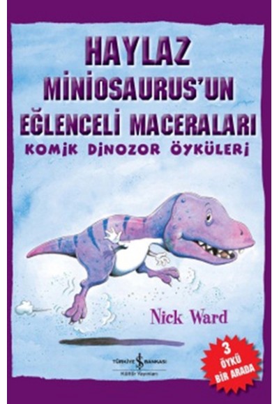 Haylaz Miniosaurus'un Eğlenceli Maceraları / Komik Dinozor Öyküleri