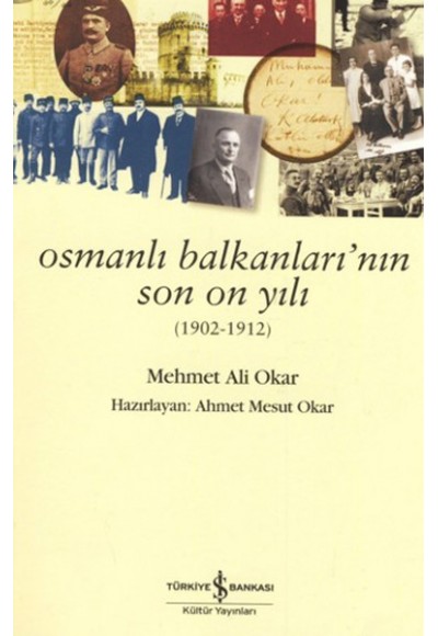 Osmanlı Balkanlarının Son On Yılı