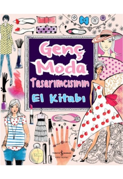 Genç Moda Tasarımcısının El Kitabı