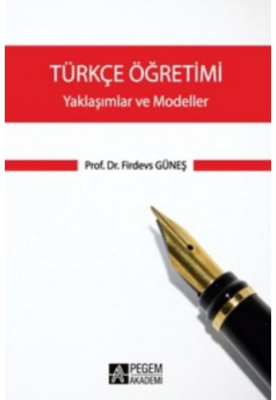 Türkçe Öğretimi / Yaklaşımlar ve Modeller