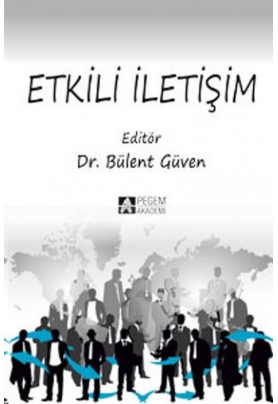 Etkili İletişim (Edit. Bülent Güven)