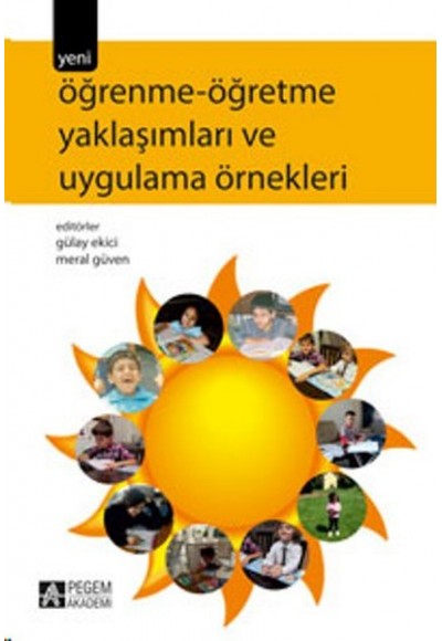 Öğrenme-Öğretme Yaklaşımları ve Uygulama Örnekleri