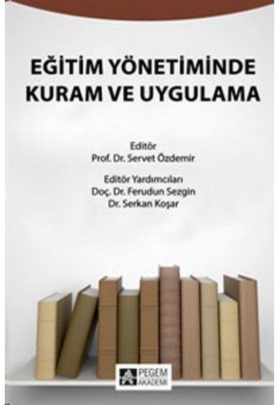 Eğitim Yönetiminde Kuram ve Uygulama