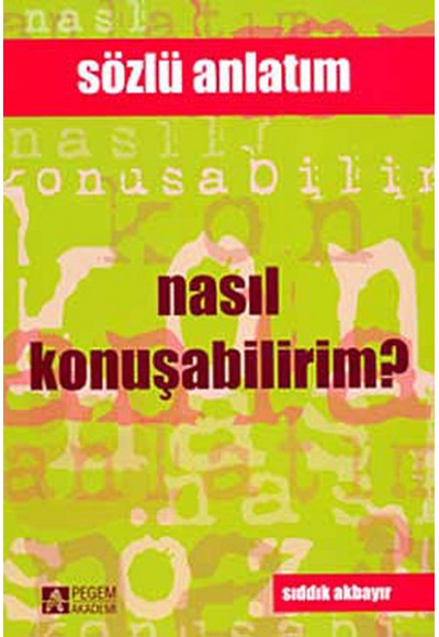 Nasıl Konuşabilirim? / Sözün ve Sesin İncelikleri