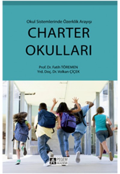 Charter Okulları  Okul Sisteminde Özerklik Arayışı