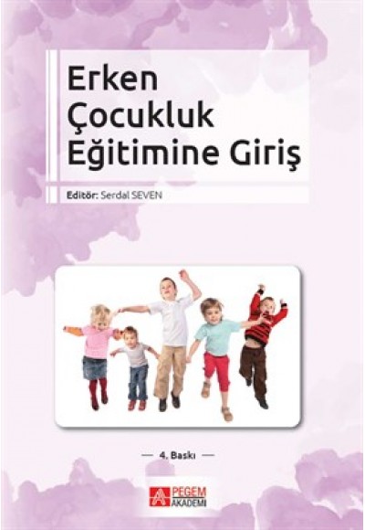 Okul Öncesi Eğitime Giriş (Edt. Serdal Seven)