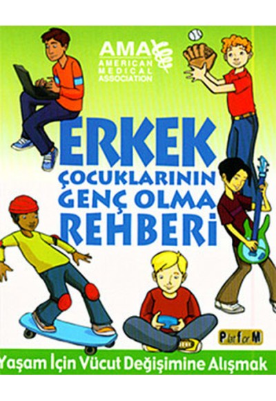 Erkek Çocuklarının Genç Olma Rehberi