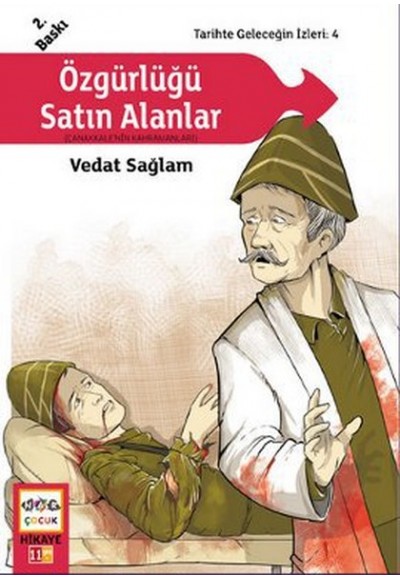 Özgürlüğü Satın Alanlar (Çanakkale'nin Kahramanları) / Tarihte Geleceğin İzleri:4