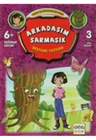 Arkadaşım Sarmaşık / Ceren ve Arkadaşları Dizisi 3