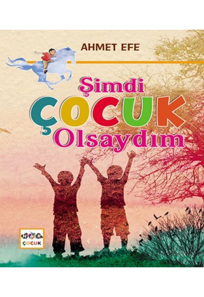 Şimdi Çocuk Olsaydım