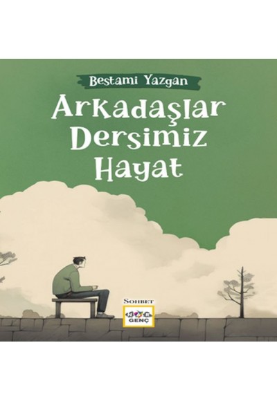 Arkadaşlar Dersimiz Hayat