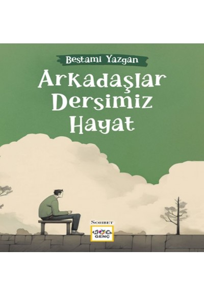 Arkadaşlar Dersimiz Hayat