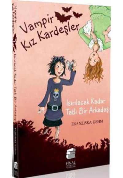 Vampir Kız Kardeşler 1 - Isırılacak Kadar Tatlı Bir Arkadaş