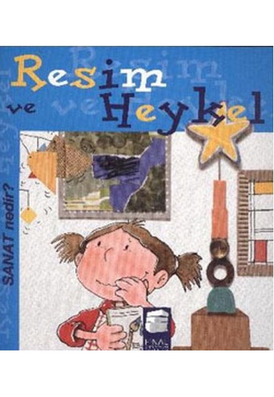 Sanat Nedir? - Resim ve Heykel