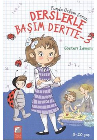 Derslerle Başım Dertte 3 - Gösteri Zamanı